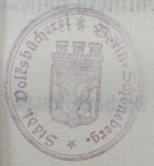 - (Städtische Volksbücherei Berlin-Schöneberg), Stempel: Name, Ortsangabe, Wappen; 'Städt. Volksbücherei Berlin Schöneberg
'.  (Prototyp)