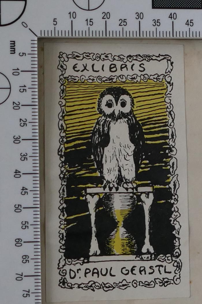 - (Gerstl, Paul), Etikett: Exlibris; 'Exlibris 
Dr. Paul Gerstl'.  (Prototyp)