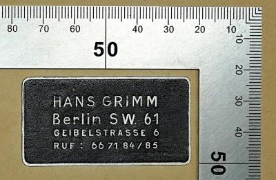 SH 1704 : Sozialpolitik im Lande der Lords (1940);- (Grimm, Hans), Etikett: Name, Ortsangabe; 'Hans Grimm Berlin SW. 61 Geibelstrasse 6 Ruf: 66 71 84/85'. 