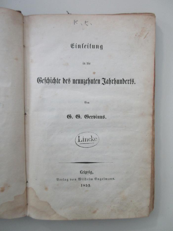 XMc 4619 (ausgesondert) : Einleitung in die Geschichte des neunzehnten Jahrhunderts (1853)
