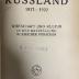 00/11463 : Das heutige Russland : 1917-1922 ; Wirtschaft und Kultur in der Darstellung russischer Forscher (1923)