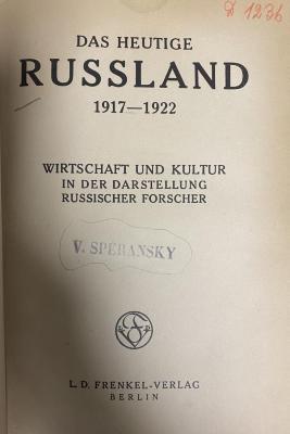 00/11463 : Das heutige Russland : 1917-1922 ; Wirtschaft und Kultur in der Darstellung russischer Forscher (1923)