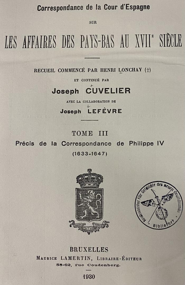 Q 00/1690 Bd. 3 : Correspondance de la Cour d‘Espagne sur les affaires des Pays-Bas au XVII. Siècle (1930)