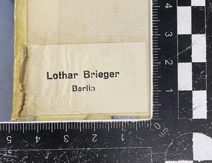 - (Brieger, Lothar), Etikett: Name; 'Lothar Brieger Berlin'.  (Prototyp)