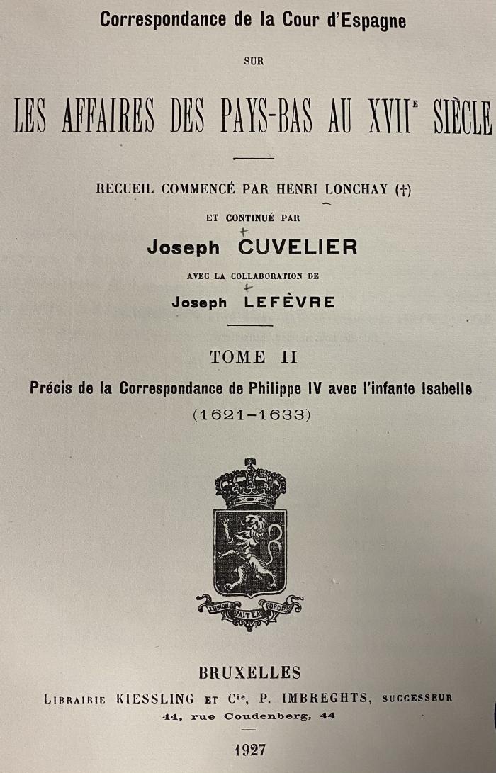 Q 00/1690 Bd. 2 : Correspondance de la Cour d‘Espagne sur les affaires des Pays-Bas au XVII. Siècle (1927)