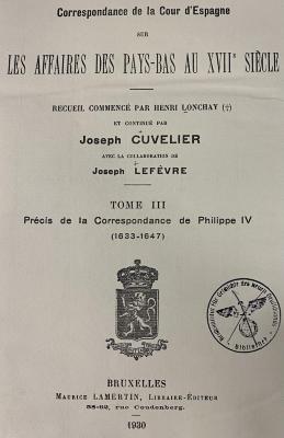 Q 00/1690 Bd. 3 : Correspondance de la Cour d‘Espagne sur les affaires des Pays-Bas au XVII. Siècle (1930)