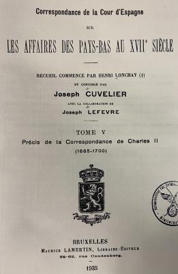 Q 00/1690 Bd. 5 : Correspondance de la Cour d‘Espagne sur les affaires des Pays-Bas au XVII. Siècle (1935)