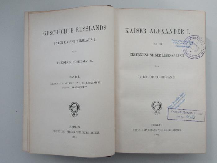 Oc 3182 1 (ausgesondert) : Geschichte Russlands unter Kaiser Nikolaus I. 1, Kaiser Alexander I. und die Ergebnisse seiner Lebensarbeit. (1904)