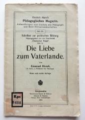 Kps 5455 : Die Liebe zum Vaterlande. [= Pädagogisches Magazin, Heft 975. Schriften zur politischen Bildung, Heft 12.] (1924)