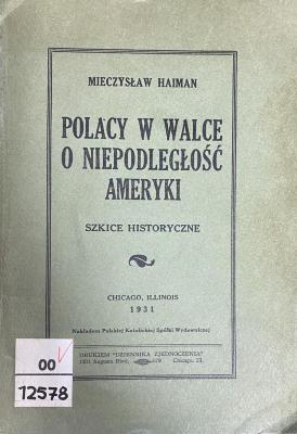 00/12578 : Polacy w walce o niepodległość Ameryki (1931)