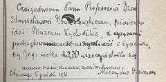 - (Nowakowski, Stanislaw), Von Hand: Widmung; 'Czcigodnemu Panu Profesorowi Drowi Stanisławori Nowakowskiemu, pionierowi  idei Muzeum Wychodźstwa z wyrazami podziękowania za życzliwość i życzeniem, by Jego wielka myśl urzeczywistnila się Chicago 5 paźdi (październik)1931 Mieczysław Haiman'. 
