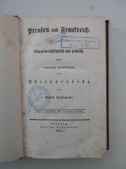 Oc 8916 (2) (ausgesondert) : Preußen und Frankreich : staatswirthschaftlich und politisch, unter vorzüglicher Berücksichtigung der Rheinprovinz (1834)