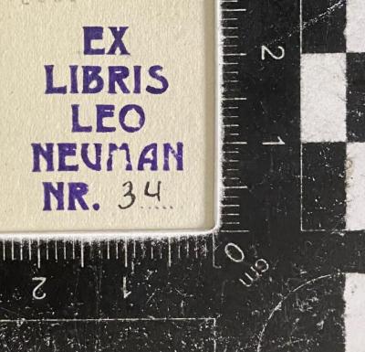 - (Neuman, Leo), Stempel: Name; 'Ex Libris Leo Neuman Nr. #'.  (Prototyp)