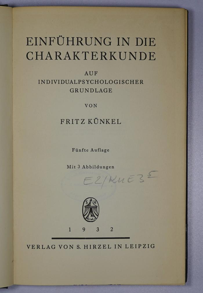 E 2/KUE 3&lt;5&gt; : Einführung in die Charakterkunde auf individualpsychologischer Grundlage
 (1932)