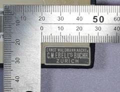- (C. M. Ebell (Zürich)), Etikett: Name, Buchhändler, Ortsangabe; 'Ernst Waldnabb, Nachf. v. C.M.Ebell's Buchh. Zürich'.  (Prototyp)