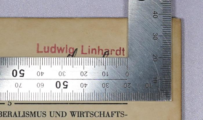 G 1/GER 6 : Liberalismus und Wirtschaftsdemokratie (1930);-, Stempel: Name; 'Ludwig Linhardt'