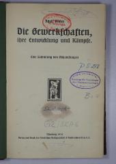 G 2/BRA 6 : Die Gewerkschaften, ihre Entwicklung und ihre Kämpfe (1914)