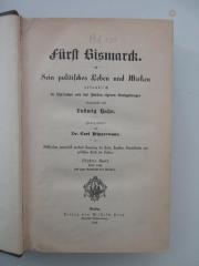 ausgesondert : Fürst Bismarck.  Sein politisches Leben und Wirken in Thatsachen und des Fürsten eigenen Kundgebungen. 
1885-1890 bis zum Rücktritt des Fürsten (1891)