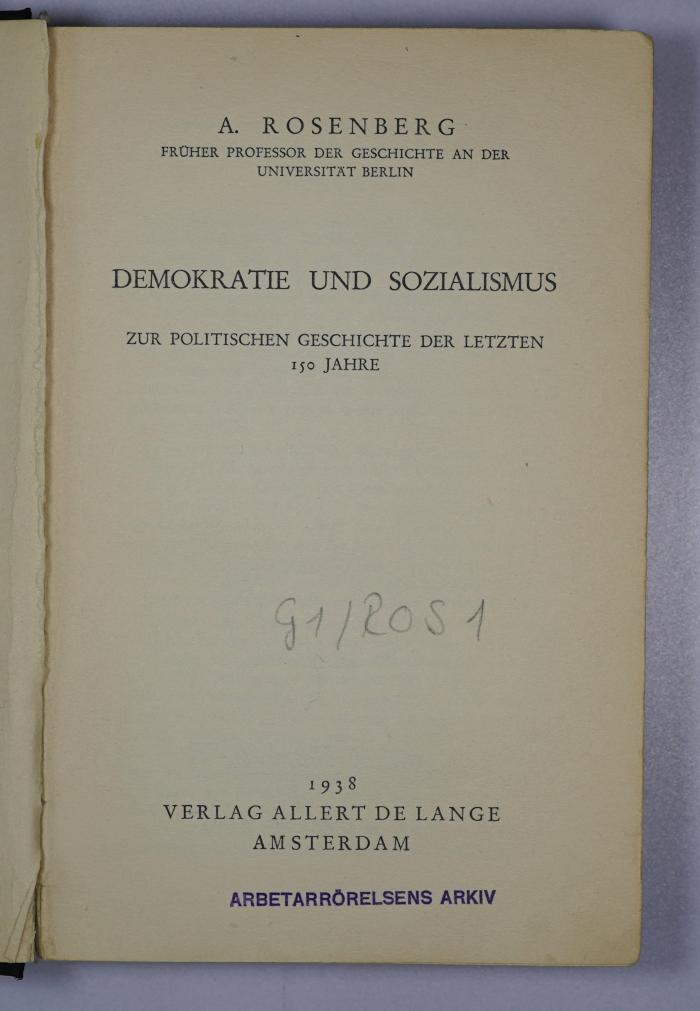 G 1/ROS 1 : Demokratie und Sozialismus. Zur politischen Geschichte der letzten 150 Jahre (1938)