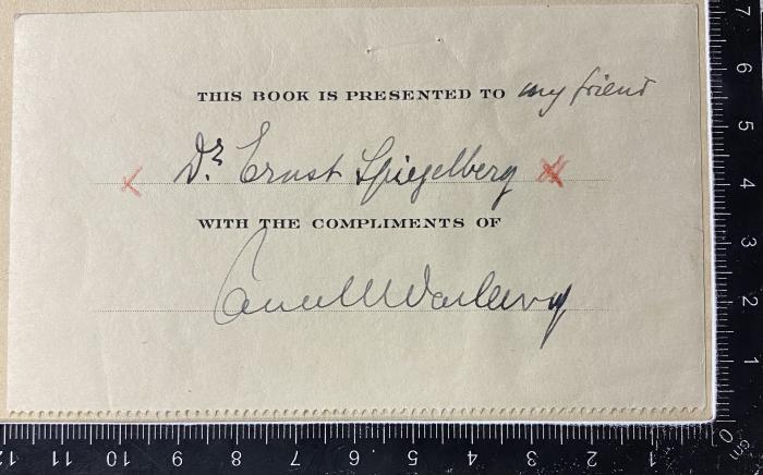 - (Spiegelberg, Ernst), Etikett: Widmung; 'This Book is Presented to my friend Dr. Ernst Spiegelberg with the Compliments of Paul M. Warburg'. 