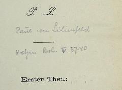 - (Bayerische Staatsbibliothek), Von Hand: Name, Notiz, Nummer; 'Paul von Lilienfeld Ho[…] B[...ln] [IV] 3740
[radiert darunter, unleserlich]: [IIV …]'. 