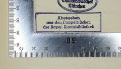 - (Bayerische Staatsbibliothek), Stempel: Besitzwechsel: Doublette, Ortsangabe, Name; 'Abgegeben aus den Doppelstücken der Bayer. Staatsbibliothek'.  (Prototyp)