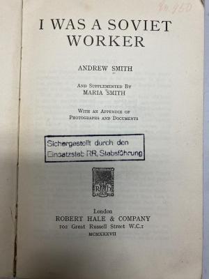 00/12498  : I was a Soviet worker : with an appendix of photographs and documents (1937)