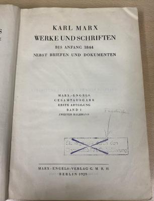 00/7594 Bd. 1,1,2 : Abt. 1, Sämtliche Werke und Schriften mit Ausnahme des "Kapital" /
1, Werke und Schriften bis Anfang 1844 nebst Briefen und Dokumenten / Halbbd. 2 (1929)