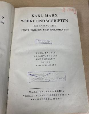 00/7594 Abt. 1, Bd. 1,1 : Abt. 1. Sämtliche Werke und Schriften mit Ausnahme des "Kapital" 
1. Werke und Schriften bis Anfang 1844 nebst Briefen und Dokumenten 
Halbbd. 1. (1927)