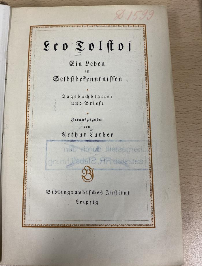 00/7604 : Leo Tolstoj : ein Leben in Selbstbekenntnissen ; Tagebuchblätter und Briefe ([ca. 1923])
