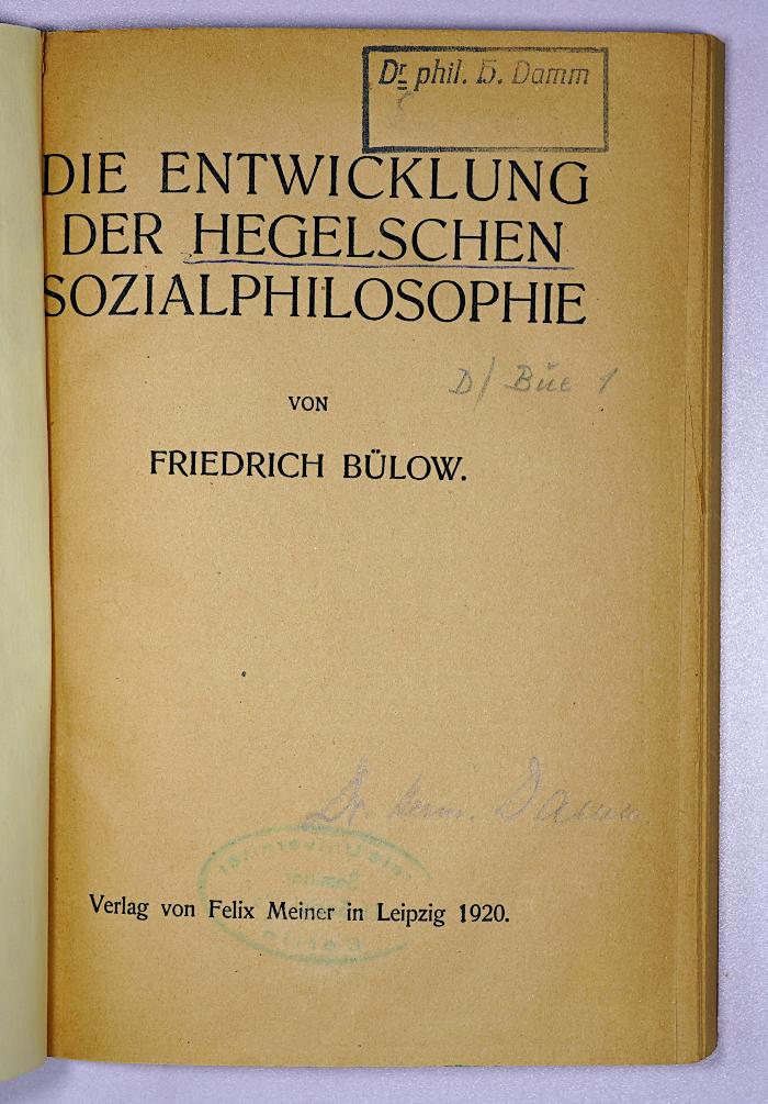 D /BUE 1 : Die Entwicklung der Hegelschen Sozialphilosophie (1920)