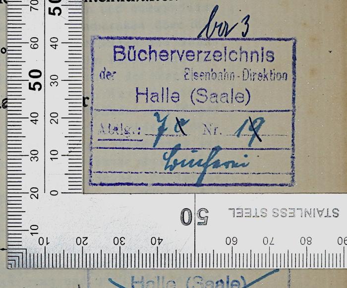 A 2 / WAL 1 : Ein Beitrag zur Ontologie der sozialen Gemeinschaften mit einem Anhang zur Phänomenologie der sozialen Gemeinschaften (1922);-, Stempel: Berufsangabe/Titel/Branche, Ortsangabe; '[bar 3]
Bücherverzeichnis der Eisenbahn-Direktion Halle (Saale), Abtlg.: 7c Nr. 19 Bücherei'