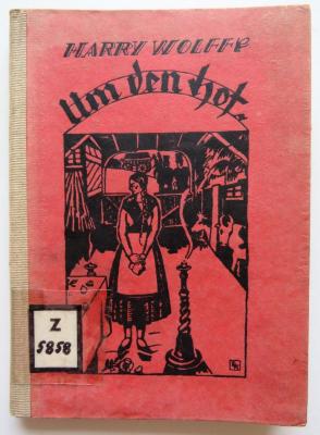 Z 5858 : Um den Hof. Zwei  Erzählungen aus dem niedersächsischen Bauernleben. (1925)