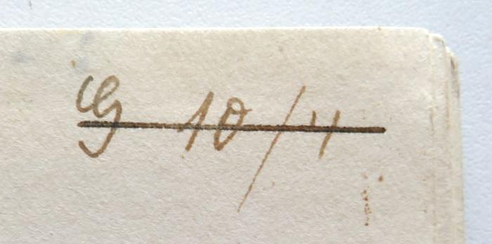 - (NSDAP-Gauarchiv Südhannover Braunschweig, Freimaurer-Bibliothek[?]), Von Hand: Nummer; 'G 10/4'. 