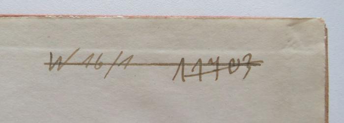 - (NSDAP-Gauarchiv Südhannover Braunschweig, Freimaurer-Bibliothek[?]), Von Hand: Nummer; 'W 16/1'. 