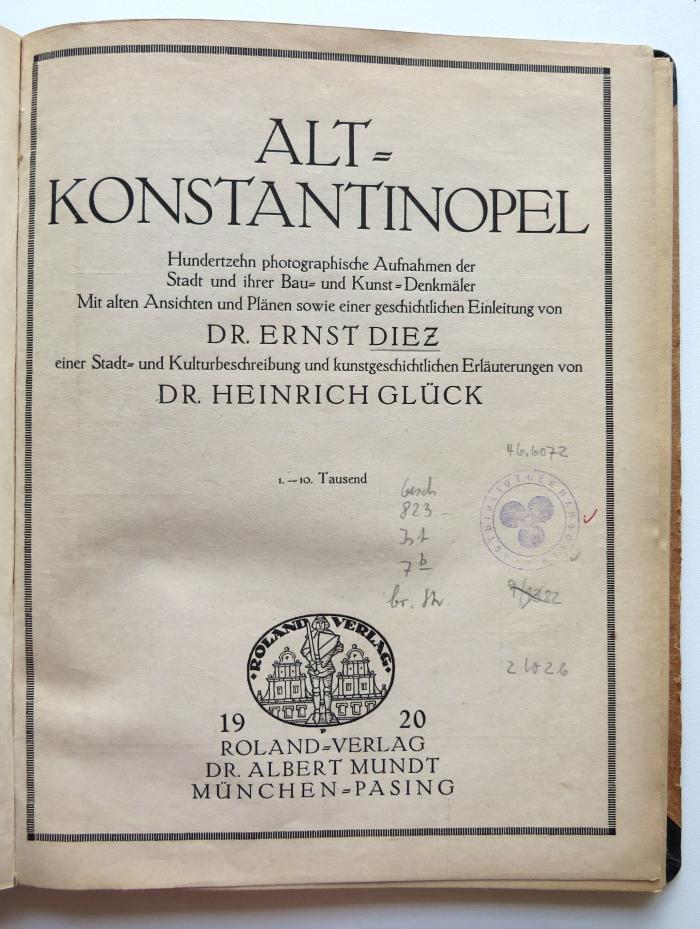Gesch  823 Ist 7 b : Alt-Konstantinopel : 110 photographische Aufnahmen der Stadt und ihrer Bau- und Kunst-Denkmäler. (1920)