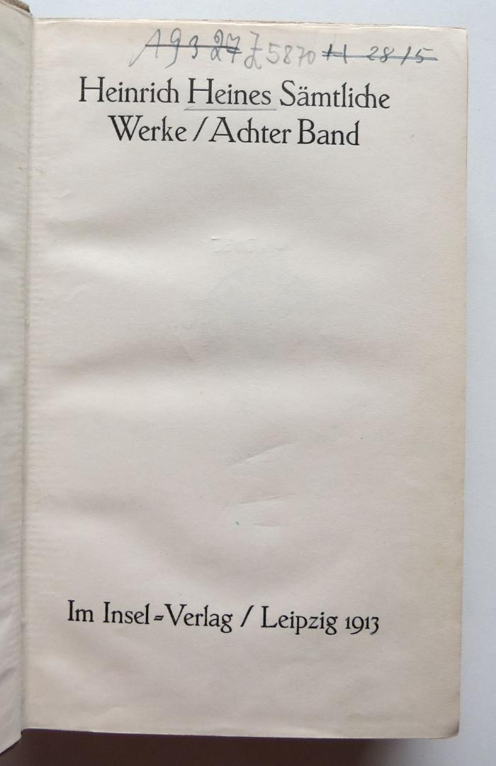 Z 5870 : 8 : Heinrich Heines Sämtliche Werke / Achter Band (1913)