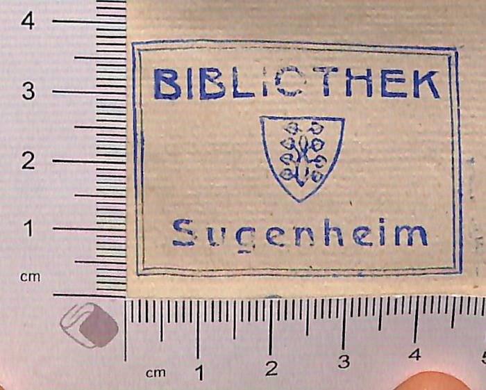 - (Bibliothek Sugenheim ), Stempel: ; 'Bibliothek Sugenheim'.  (Prototyp)