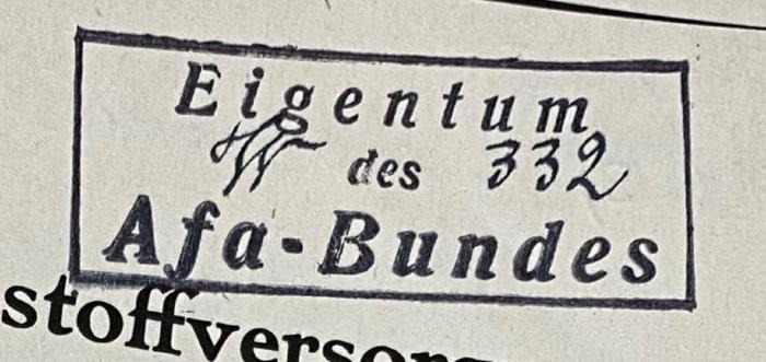- (Allgemeiner freier Angestelltenbund), Stempel: Name; 'Eigentum des AfA-Bundes'.  (Prototyp)