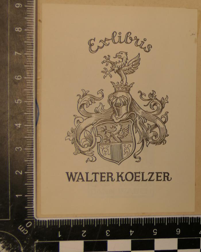 - (Koelzer, Walter), Etikett: Exlibris; 'Exlibris
Walter Koelzer'. 