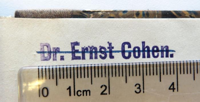 - (Cohen, Dr. Ernst), Stempel: Name; 'Dr. Ernst Cohen'. 