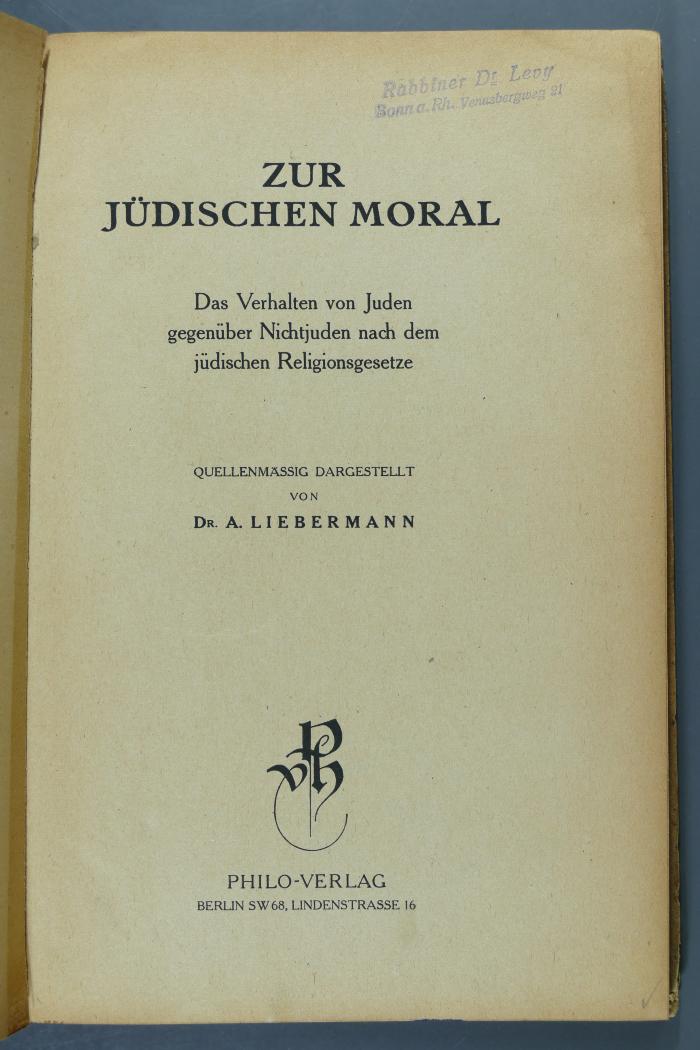  Zur jüdischen Moral. Das Verhalten von Juden gegenüber Nichtjuden nach dem jüdischen Religionsgesetze ([ca. 1920])