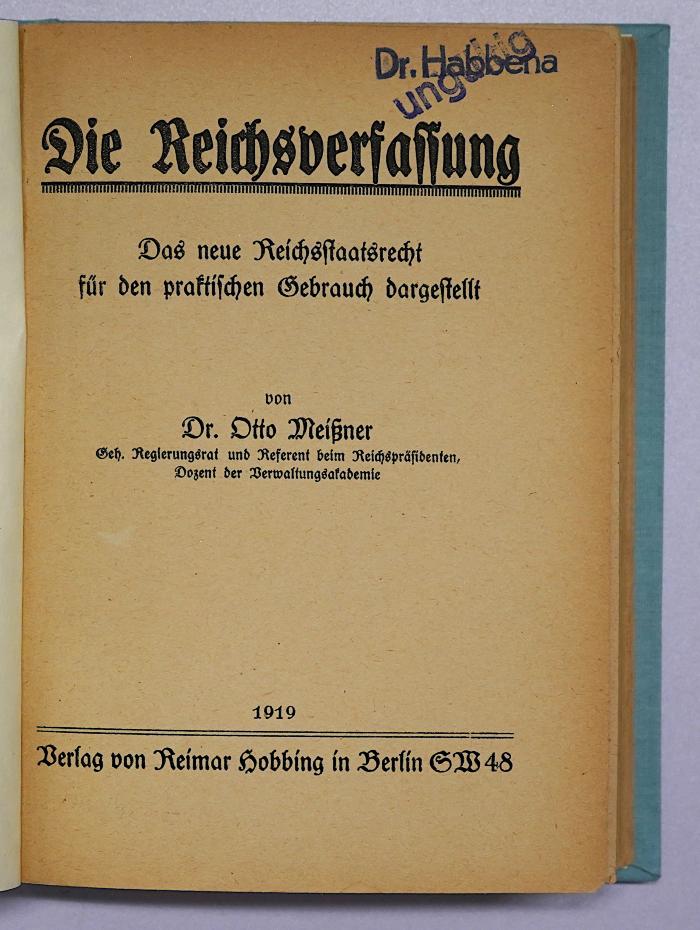 Be 849 : Die Reichsverfassung : das neue Reichsstaatsrecht für den praktischen Gebrauch (1919)