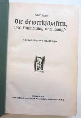 SoP 410 : 16 : Die Gewerkschaften, ihre Entwicklung und Kämpfe. Eine Sammlung von Abhandlungen (1914)