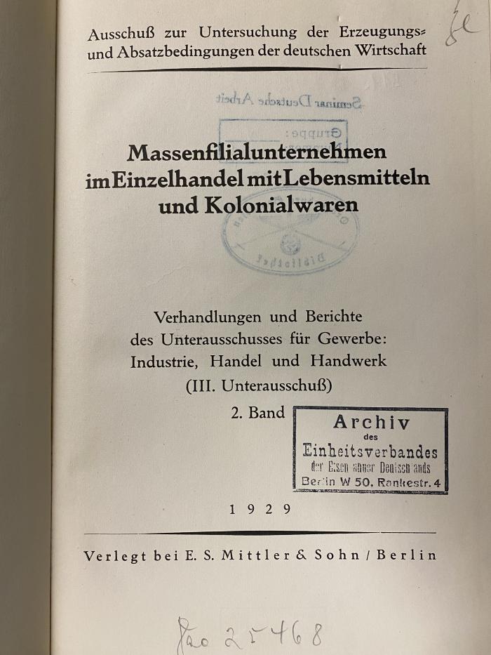 00/5195 Abt. 3, Arb.gr. 9,  Bd. 2: Massenfilialunternehmen im Einzelhandel mit Lebensmitteln und Kolonialwaren (1929)