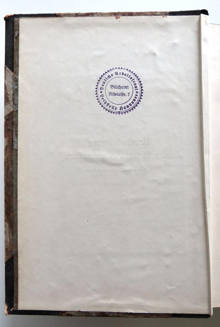 - (Arbeiter-Bildungs-Ausschuß Hannover. Zentral-Bibliothek), Überklebt: ; '[Schmutztitel und vorderer Spiegel zusammengeklebt]'. 