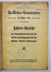 SA 1326-1906 : Jahres-Bericht des Gewerkschaftskartells für Meißen und Umgegend und des Meißner Arbeiter-Sekretariats (1906/07)