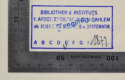 SA 817 : Die christliche Arbeiterbewegung in Deutschland (1909);- (Bibliothek des Instituts für Arbeiterbildung Berlin-Dahlem), Stempel: Name, Berufsangabe/Titel/Branche, Ortsangabe, Signatur; 'Bibliothek d. Instituts f. Arbeiterbildung BLN-Dahlem ab: XI/69 Neue Signatur u. Systematik E 1871'. 
