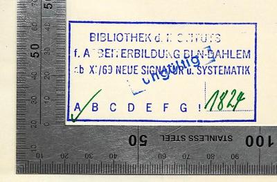 SA 817<2>a : Die christliche Arbeiterbewegung in Deutschland (1909);- (Bibliothek des Instituts für Arbeiterbildung Berlin-Dahlem), Stempel: Name, Berufsangabe/Titel/Branche, Ortsangabe, Signatur; 'Bibliothek d. Instituts f. Arbeiterbildung BLN-Dahlem ab: XI/69 Neue Signatur u. Systematik A 1824'. 