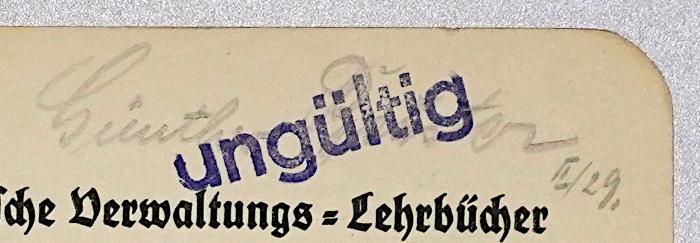 B 869 : Allgemeine Verwaltungskunde (1927);- (Beister, Günther), Von Hand: Autogramm, Name, Datum; 'Günther Beuster II/29'. 